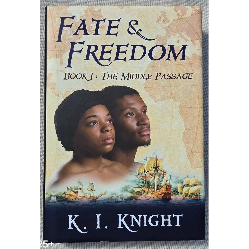 Fate & Freedom Book I The Middle Passage by K. I. Knight Hardcover 9780990836506